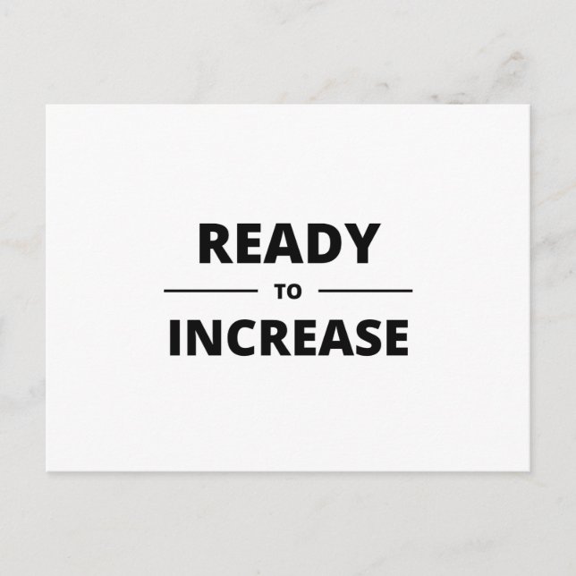 READY TO INCREASE POSTCARD (Front)