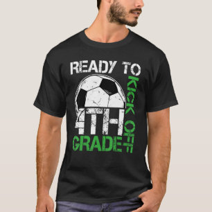 Ready To Kick Off 4TH Grade Kids Teacher First Day T-Shirt