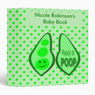 Ready to Poop Baby Green Pea Funny Binder