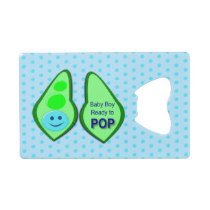 Ready to Pop Baby Boy Blue Pea Credit Card Bottle Opener