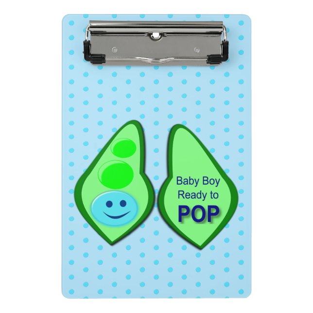 Ready to Pop Baby Boy Blue Pea Mini Clipboard (Front)