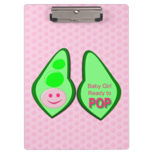 Ready to Pop Baby Girl Pink Pea Clipboard