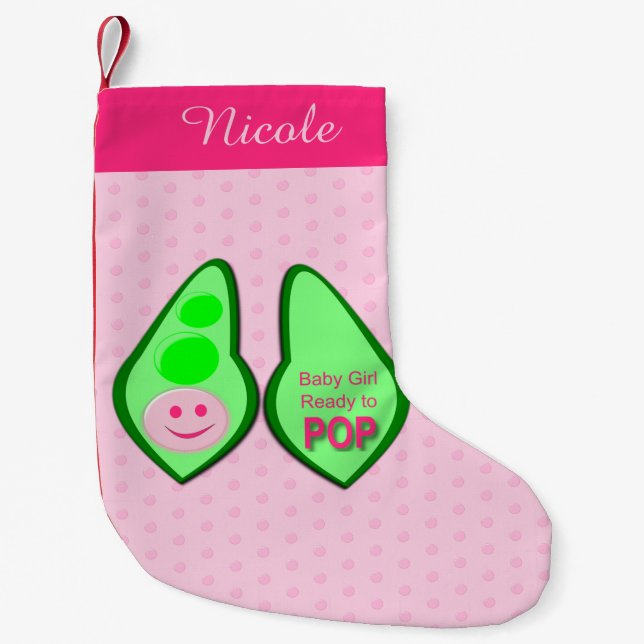Ready to Pop Baby Girl Pink Pea Custom Small Christmas Stocking (Front)