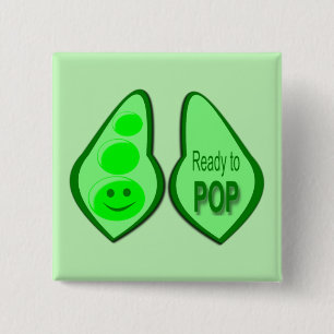 Ready to Pop Pregnant Green Pea 2 Inch Square Button