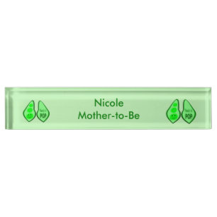 Ready to Pop Pregnant Green Pea Custom Nameplate