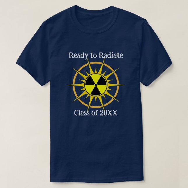 Ready to Radiate Graduation T-Shirt (Design Front)