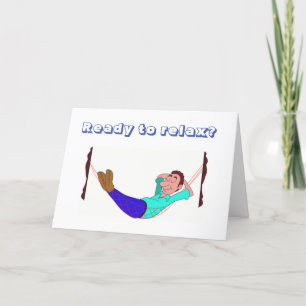 READY TO RELAX ***RETIREMENT CONGRATULATIONS** CARD