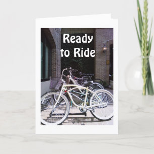 READY TO RIDE (ENJOY YOUR DAY) BIRTHDAY BIKES CARD