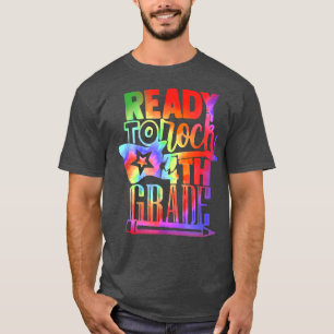 Ready To Rock 4th Grade Back To School Tie Dye Tea T-Shirt