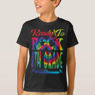 Ready To Rock 8th Grade Back To School Tie Dye T-Shirt