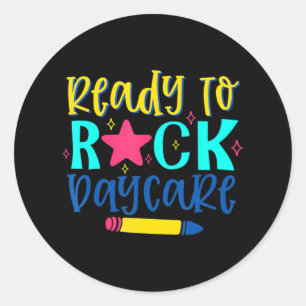 Ready To Rock Daycare Back To School First Day Of  Classic Round Sticker
