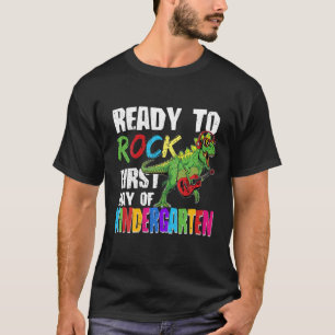 Ready To Rock First Day Of Kindergarten Dino Playi T-Shirt