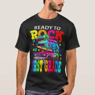 Ready To Rock First Grade Monster Truck Dinosaur B T-Shirt