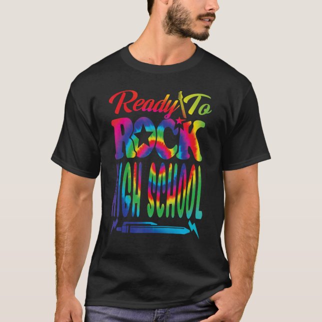 Ready To Rock High School Back To School Tie Dye T-Shirt (Front)