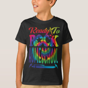 Ready To Rock Homeschool Back To School Tie Dye  T-Shirt