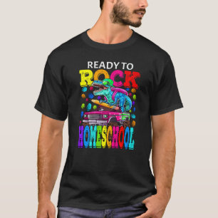 Ready To Rock Homeschool Monster Truck Dinosaur Bo T-Shirt