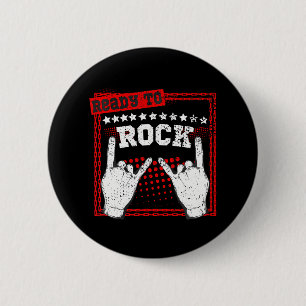Ready To Rock Rock n Roll Rock Music Fans 2 Inch Round Button