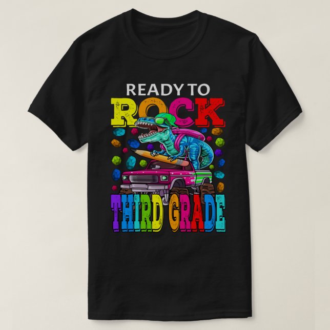 Ready To Rock Third Grade Monster Truck Dinosaur B T-Shirt (Design Front)