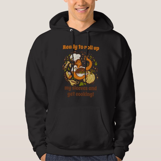 Ready To Roll Up My Sleeves & Get Cooking Chef Coo Hoodie (Front)