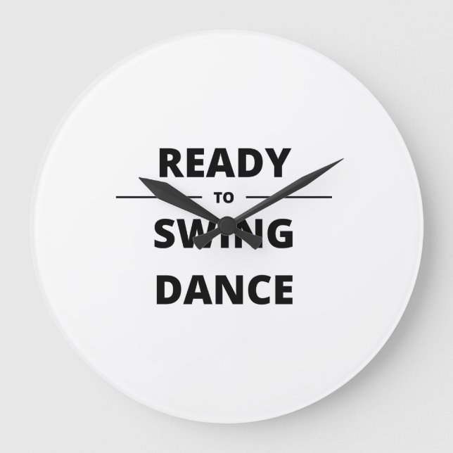 READY TO SWING DANCE LARGE CLOCK (Front)