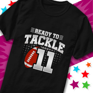 Ready To Tackle 11 Football Party 11th Birthday T-Shirt