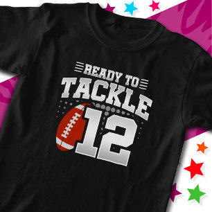 Ready To Tackle 12 Football Party 12th Birthday T-Shirt