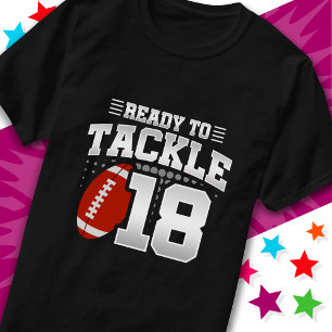Ready To Tackle 18 Football Party 18th Birthday T-Shirt