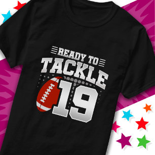 Ready To Tackle 19 Football Party 19th Birthday T-Shirt