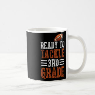 Ready To Tackle 3rd Grade Football First Day Boys Coffee Mug