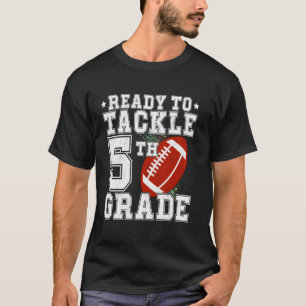 Ready To Tackle 5th Grade - First Day Of School - T-Shirt