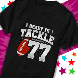 Ready To Tackle 77 Football Party 77th Birthday T-Shirt