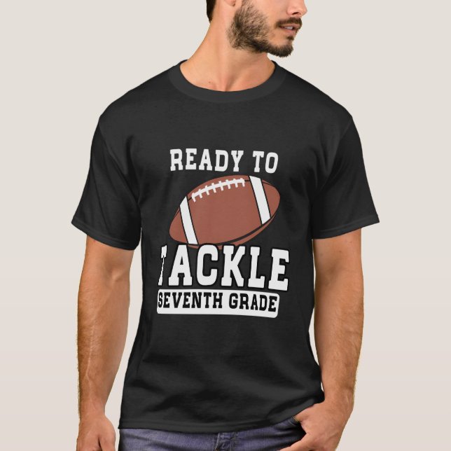 Ready To Tackle 7Th Grade Back To School Seventh G T-Shirt (Front)
