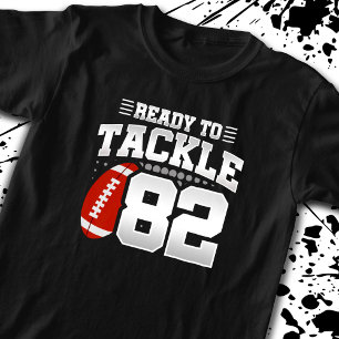 Ready To Tackle 82 - Kids Football Player Birthday T-Shirt