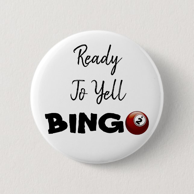 Ready to Yell BINGO Funny Button (Front)