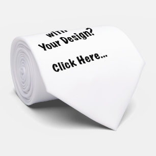 Ready with Your Design? Click Here... Tie