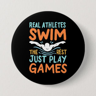 Real Athletes Swim 3 Inch Round Button