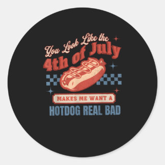 Real Bad - You Look Like The 4th Of July Classic Round Sticker
