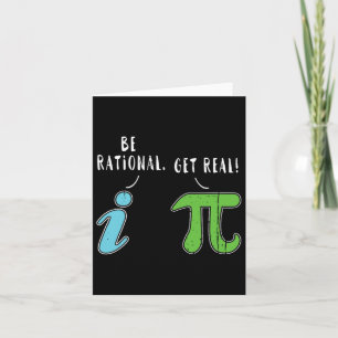 Real Be Rational Funny Math Meme Math Nerd Pi Day  Card