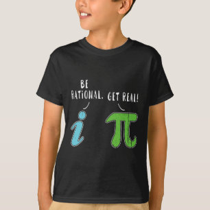 Real Be Rational Funny Math Meme Math Nerd Pi Day T-Shirt
