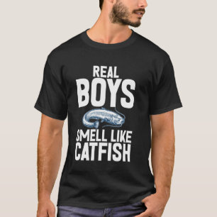 Real Boys Smell Like Catfish T-Shirt