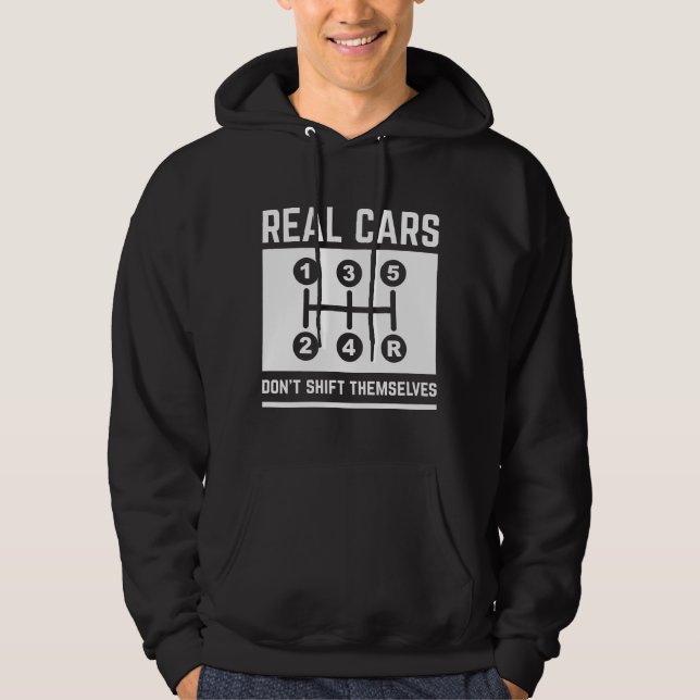 Real Cars Don’t Shift Themselves Hoodie (Front)