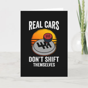 Real Cars Don't Shift Themselves Card