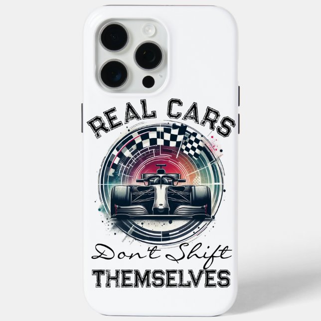 Real Cars Don't Shift Themselves Case-Mate iPhone Case (Back)