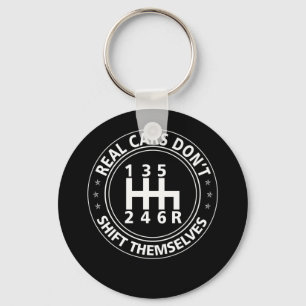 Real Cars Don't Shift Themselves Manual Shift Keychain