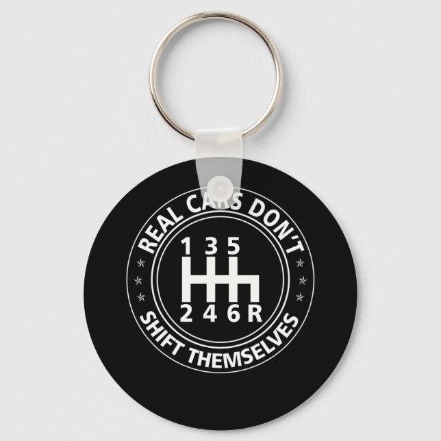 Real Cars Don't Shift Themselves Manual Shift Keychain (Front)