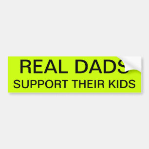 REAL DADS SUPPORT THEIR KIDS BUMPER STICKER