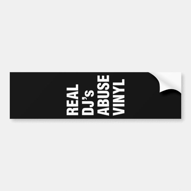REAL DJ's ABUSE VINYL Bumper Sticker (Front)