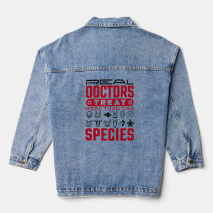 Real Doctors Treat More One Species Veterinarian Denim Jacket
