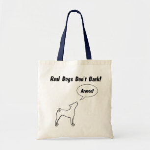 Real Dogs Don't Bark! Tote Bag