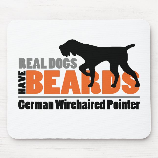 Real Dogs Have Beards - German Wirehaired Pointer Mouse Pad (Front)